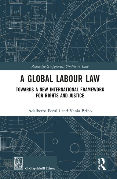 Adalberto Perulli, Vania Brino - Global Labour Law, Inbunden