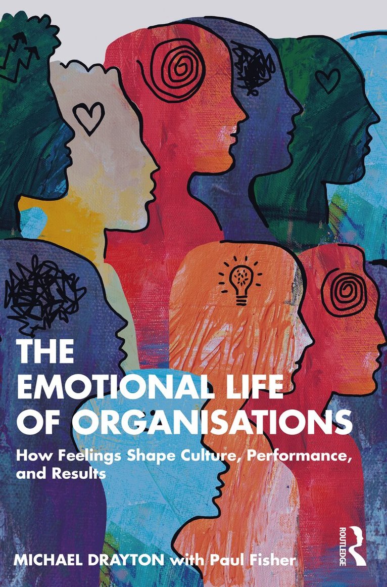 Michael Drayton - Emotional Life of Organisations, Häftad