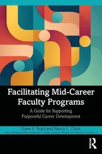 bokomslag Facilitating Mid-Career Faculty Programs