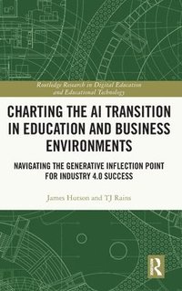 bokomslag Charting the AI Transition in Education and Business Environments