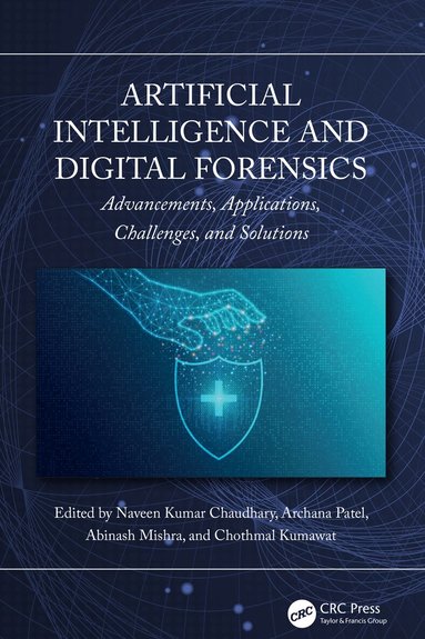 Naveen Kumar Chaudhary, Archana Patel, Abinash Mishra, Chothmal Kumawat - Artificial Intelligence and Digital Forensics, Inbunden
