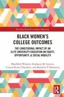 MaryBeth Walpole, Stephanie M. Lezotte, Crystal Renee Chambers, Madeline P. Boehning - Black Women’s College Outcomes, Häftad