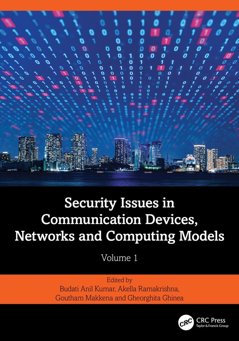 Budati Anil Kumar, Akella Ramakrishna, Goutham Makkena, Gheorghita Ghinea - Security Issues in Communication Devices, Networks and Computing Models, Häftad