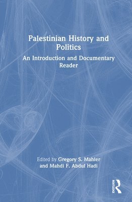 bokomslag Palestinian History and Politics