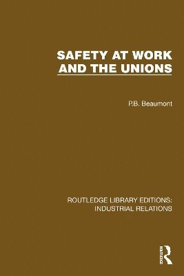 bokomslag Safety at Work and the Unions