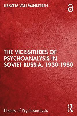 bokomslag Vicissitudes of Psychoanalysis in Soviet Russia, 1930-1980