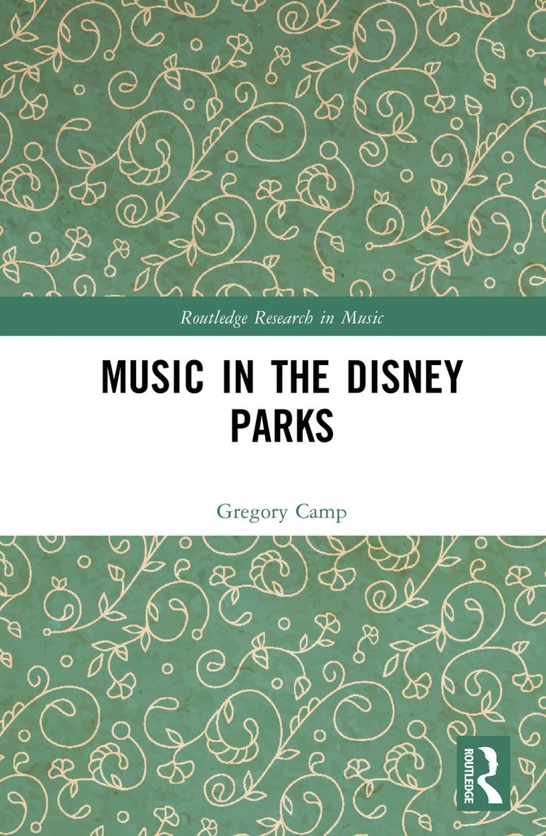 Gregory Camp, New Zealand) Camp, Gregory (University of Auckland - Music in the Disney Parks, Inbunden