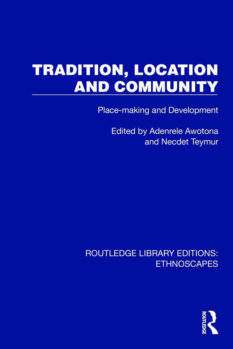 Adenrele Awotona, Necdet Teymur, USA) Awotona, Adenrele (University of Massachusetts - Tradition, Location and Community, Häftad
