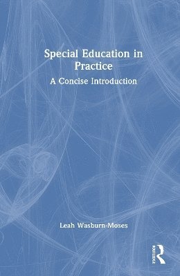 Leah Wasburn-Moses - Special Education in Practice, Inbunden