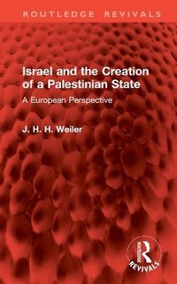 bokomslag Israel and the Creation of a Palestinian State