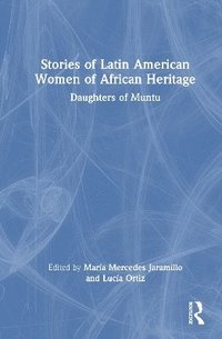 bokomslag Stories of Latin American Women of African Heritage