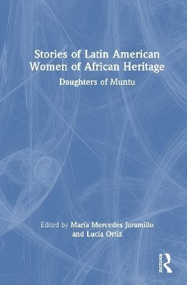 bokomslag Stories of Latin American Women of African Heritage