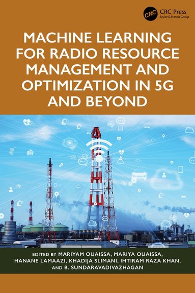 Mariyam Ouaissa, Mariya Ouaissa, Hanane Lamaazi, Khadija Slimani, Ihtiram Raza Khan, B. Sundaravadivazhagan - Machine Learning for Radio Resource Management and Optimization in 5G and Beyond, Häftad