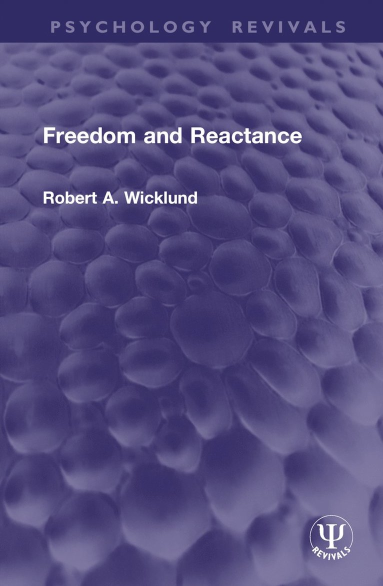 Robert A. Wicklund - Freedom and Reactance, Inbunden