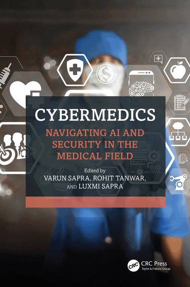 Varun Sapra, Rohit Tanwar, Luxmi Sapra - CyberMedics, Inbunden