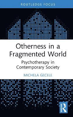 Otherness in a Fragmented World 1