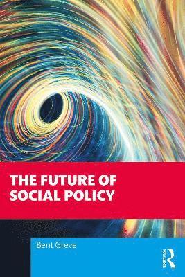 bokomslag The Future of Social Policy