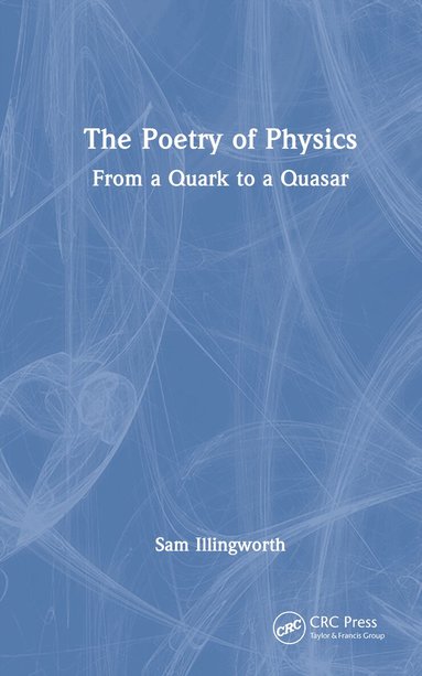 Sam Illingworth - Poetry of Physics, Inbunden