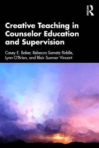 bokomslag Creative Teaching in Counselor Education and Supervision