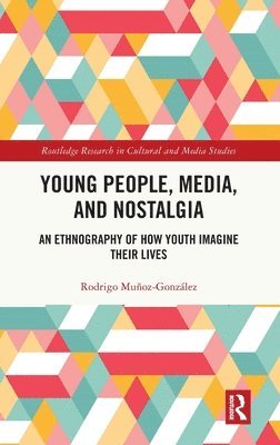 Young People, Media, and Nostalgia 1