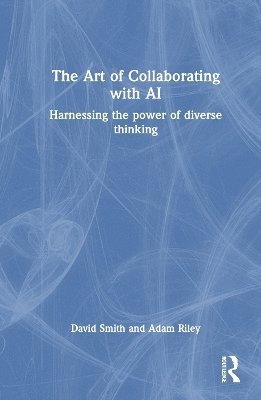 bokomslag The Art of Collaborating with AI