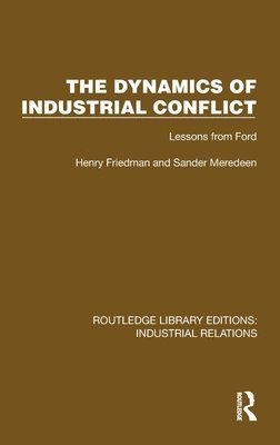 The Dynamics of Industrial Conflict 1