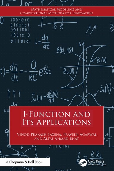 Vinod Prakash Saxena, Praveen Agarwal, Altaf Ahmad Bhat - I-Function and Its Applications, Inbunden