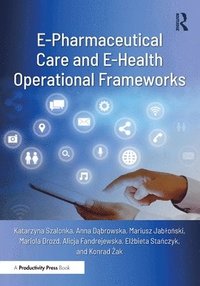 bokomslag E-Pharmaceutical Care and E-Health Operational Frameworks