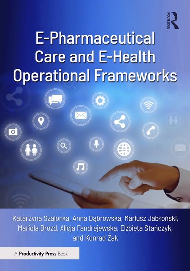 bokomslag E-Pharmaceutical Care and E-Health Operational Frameworks