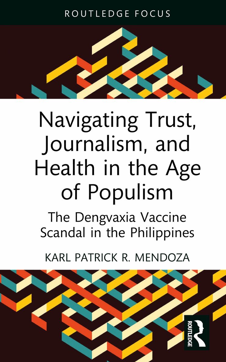 Karl Patrick R. Mendoza - Navigating Trust, Journalism, and Health in the Age of Populism, Inbunden