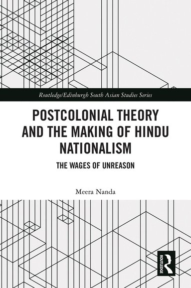 Meera Nanda - Postcolonial Theory and the Making of Hindu Nationalism, Inbunden