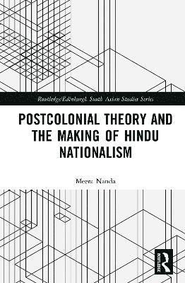 Postcolonial Theory and the Making of Hindu Nationalism 1