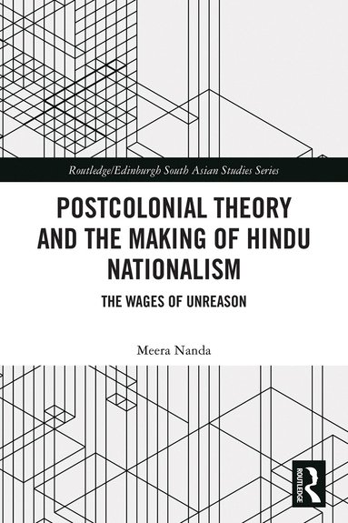 Meera Nanda - Postcolonial Theory and the Making of Hindu Nationalism, Häftad