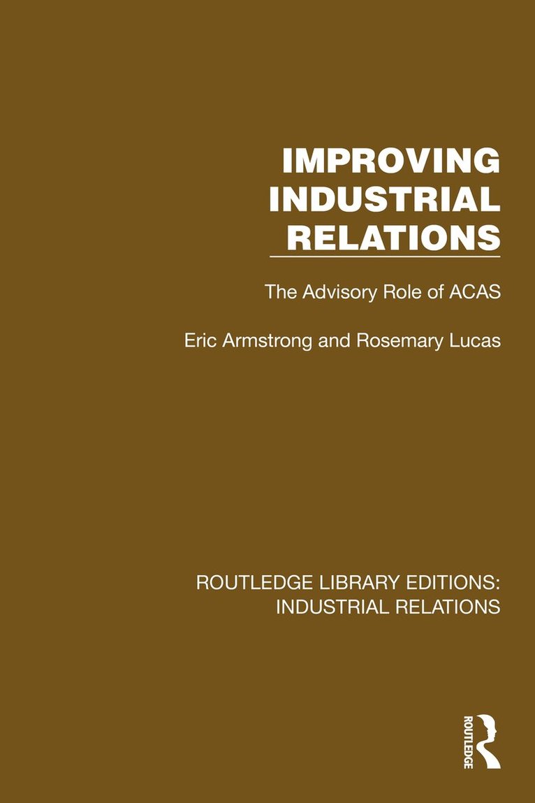 Eric Armstrong, Rosemary Lucas - Improving Industrial Relations, Häftad