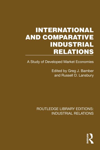 Greg J. Bamber, Russell D. Lansbury - International and Comparative Industrial Relations, Häftad