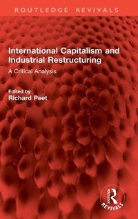 bokomslag International Capitalism and Industrial Restructuring