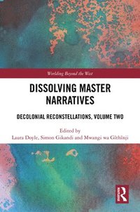 bokomslag Dissolving Master Narratives