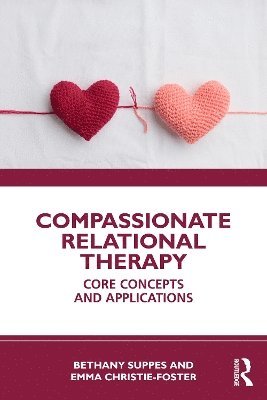 bokomslag Compassionate Relational Therapy