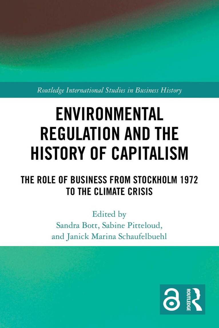 Sandra Bott, Sabine Pitteloud, Janick Marina Schaufelbuehl - Environmental Regulation and the History of Capitalism, Häftad