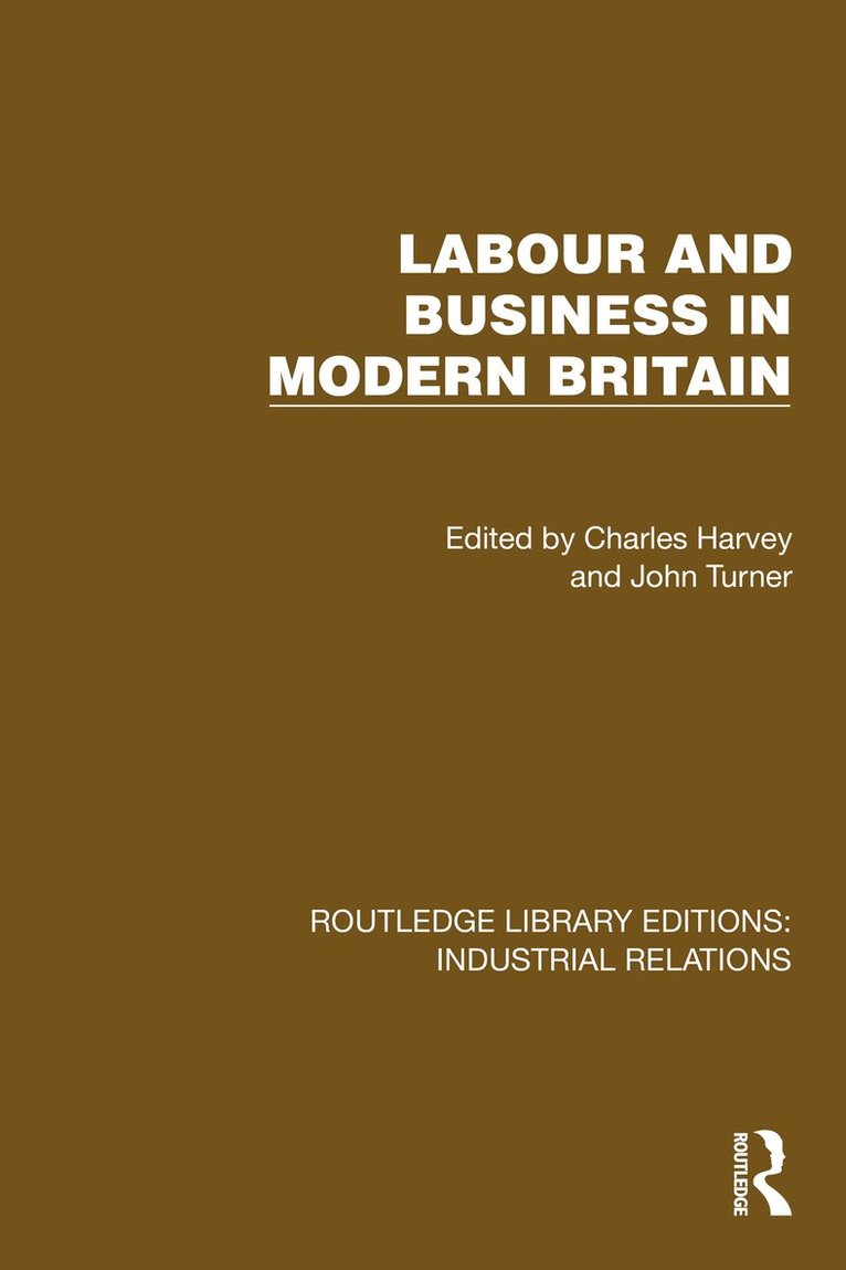 Charles Harvey, John Turner - Labour and Business in Modern Britain, Häftad