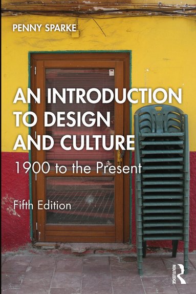 Penny Sparke - Introduction to Design and Culture, Häftad