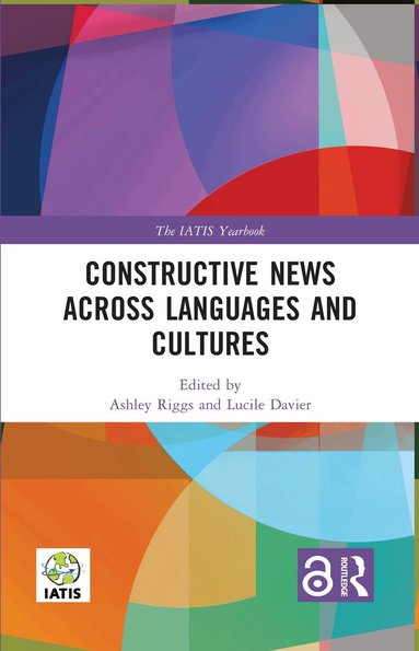 Ashley Riggs, Lucile Davier - Constructive News Across Languages and Cultures, Inbunden