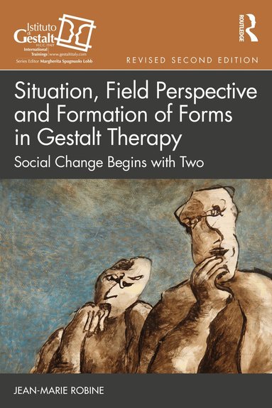 Jean-Marie Robine - Situation, Field Perspective and Formation of Forms in Gestalt Therapy, Häftad