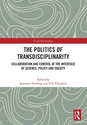 Jeremias Herberg, Ulli Vilsmaier - Politics of Transdisciplinarity, Häftad