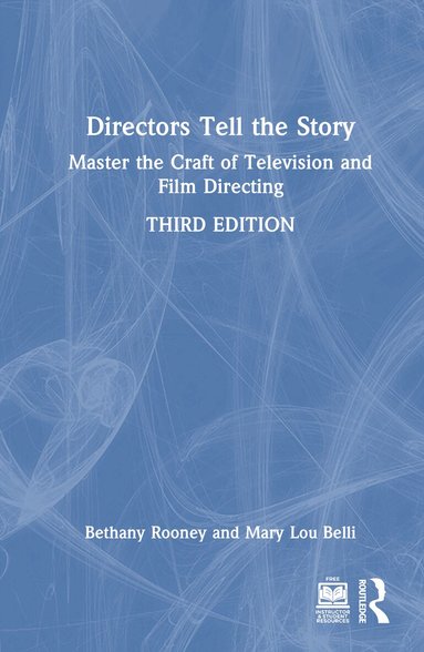 Bethany Rooney, Mary Lou Belli - Directors Tell the Story, Inbunden
