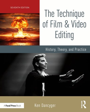 Ken Dancyger - Technique of Film and Video Editing, Häftad