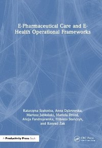 bokomslag E-Pharmaceutical Care and E-Health Operational Frameworks