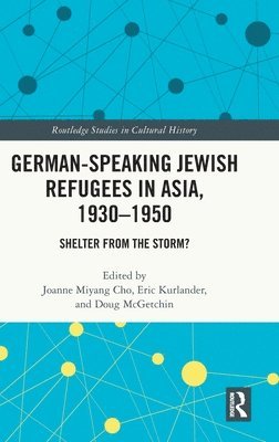 bokomslag German-Speaking Jewish Refugees in Asia, 19301950