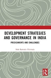 bokomslag Development Strategies and Governance in India