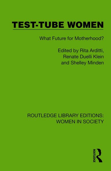 Rita Arditti, Renate Duelli Klein, Shelley Minden - Test-Tube Women, Inbunden